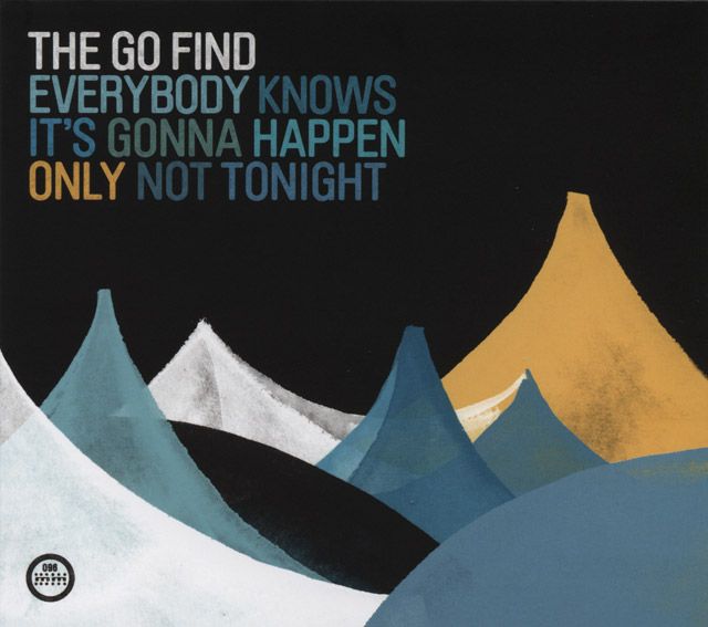 Bestand:TheGoFindEverybodyknowsitsgonnahappenonlynottonightcdalbumscan - 0028345.jpg