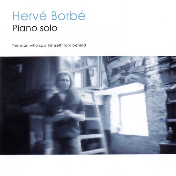 Bestand:HervéBorbéThemanwhosawhimselffrombehindCDalbumscan - 0036298.jpg