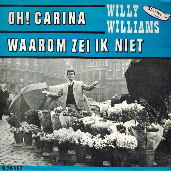 Bestand:WillyWilliamsOhCarinaWaaromzeiiknietVinyl7singlescan - 0051232.jpg