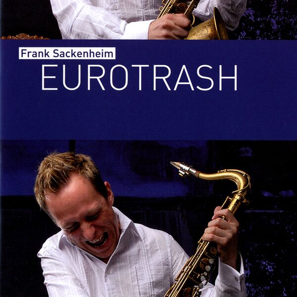 Bestand:FrankSackenheimEurotrashCDalbumscan - 0044733.jpg