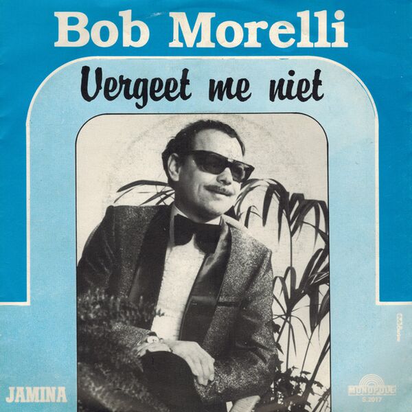 Bestand:BobMorelliVergeetmenietVinyl7singlescan - 0051450.jpg