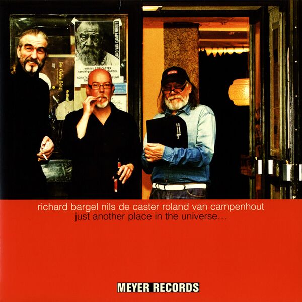 Bestand:RichardBargelNilsDeCasterRolandVanCampenhoutJustanotherplaceintheuniverseVinylLPalbumscan - 0044586.jpg