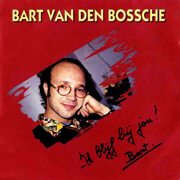 Bestand:BartVandenBosscheIkblijfbijjouVinyl7singlescan - 0025632.jpg