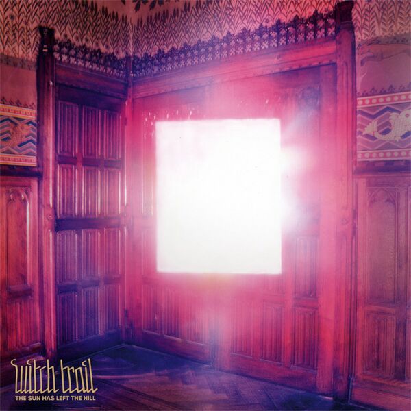 Bestand:WitchTrailThesunhasleftthehillVinylLPalbumscan - 0051033.jpg