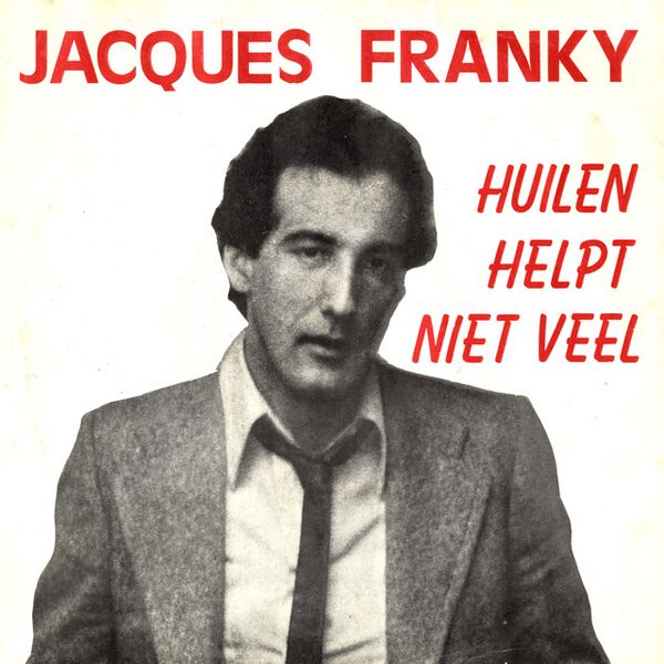 Bestand:JacquesFrankyHuilenhelptnietveelVinyl7singlescan - 0040192.jpg