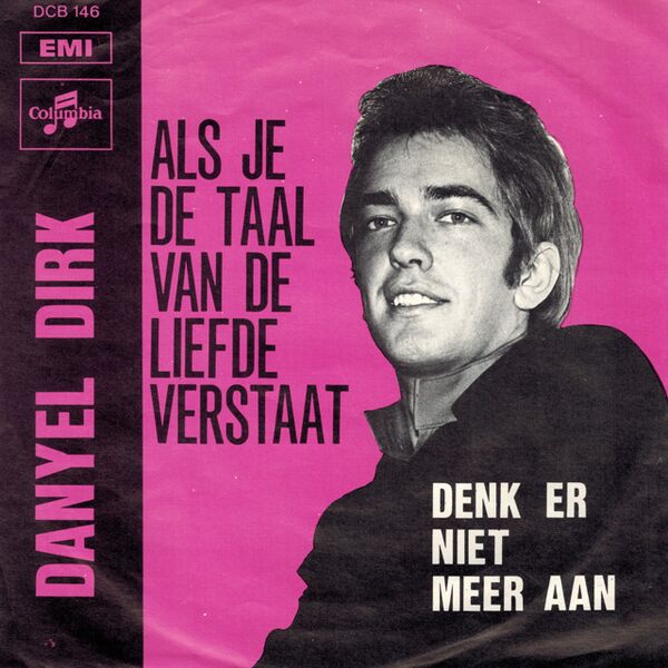 Bestand:DanyelDirkAlsjedetaalvandeliefdeverstaatVinyl7singlescan - 0052445.jpg