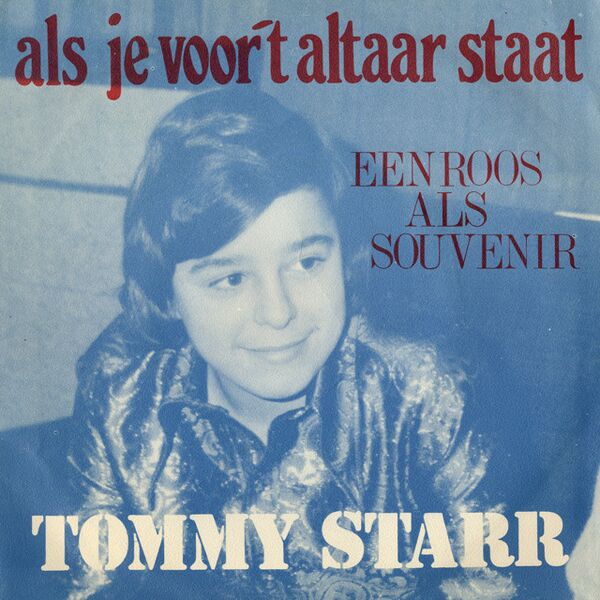 Bestand:TommyStarrAlsjevoortaltaarstaatVinyl7singlescan - 0046571.jpg