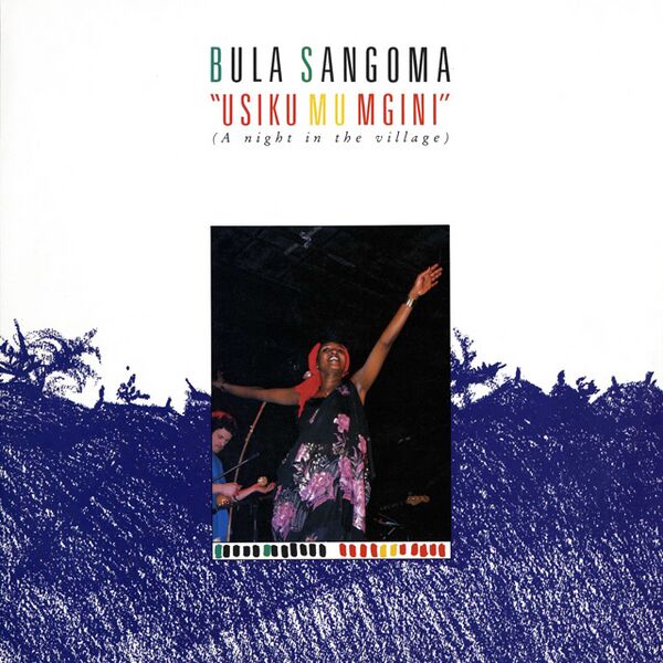 Bestand:BulaSangomaUsikumumginiAnightinthevillageVinylLPScan - 0024433.jpg