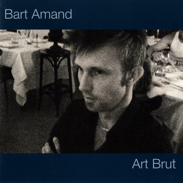 Bestand:BartAmandArtBrutCDalbumscan - 0033693.jpg
