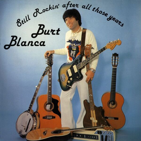 Bestand:BurtBlancaStillrockinafterallthoseyearsVinylLPAlbumscan - 0030578.jpg