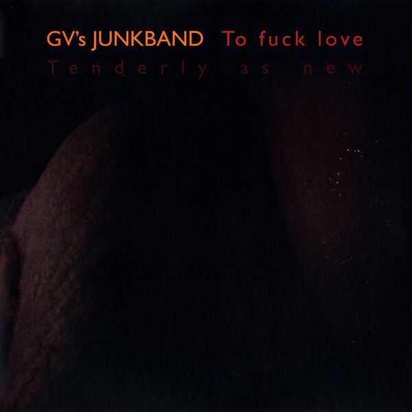 Bestand:GVsJunkbandTofucklovetenderlyasnewVinylLPalbumscan - 0046723.jpg
