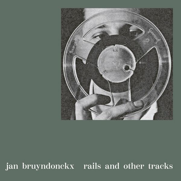 Bestand:JanBruyndonckxRailsandOtherTracksVinylLPalbumscan - 0052645.jpg