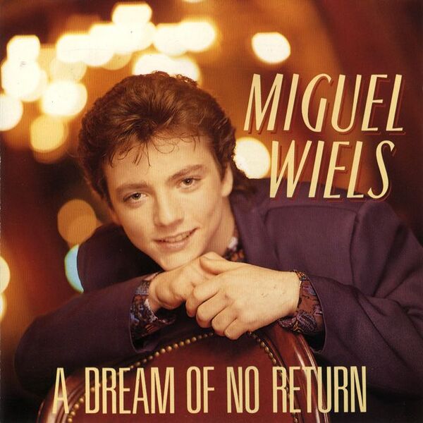 Bestand:MiguelWielsAdreamofnoreturnCDalbumscan - 0032680.jpg