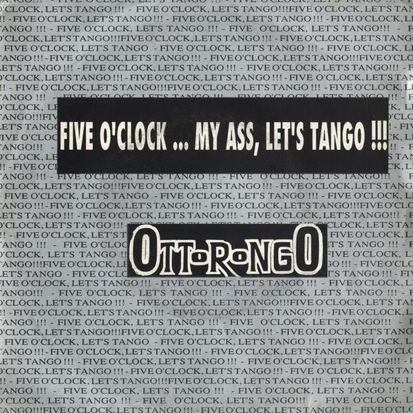 Bestand:OttorongoFiveoclockmyassblacksleeveVinyl7Scan - 0013604.jpg