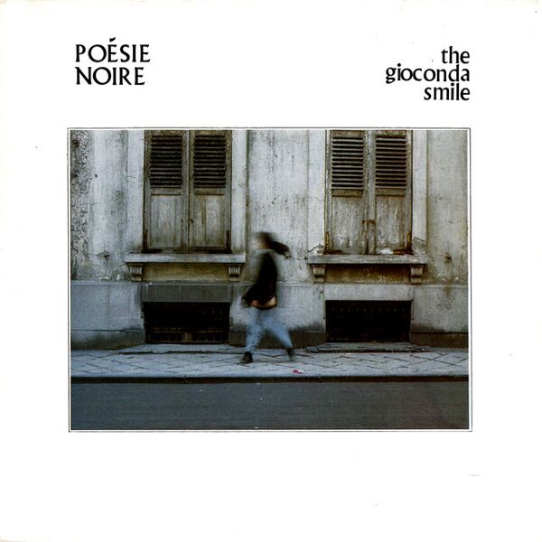 Bestand:PoésieNoireTheGiocondasmileVinylLPScan - 0025162.jpg
