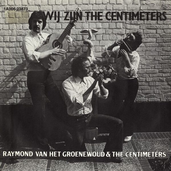 Bestand:RaymondvanhetGroenewoudTheCentimetersWijzijndeCentimetersVinyl7Scan - 0014359.jpg