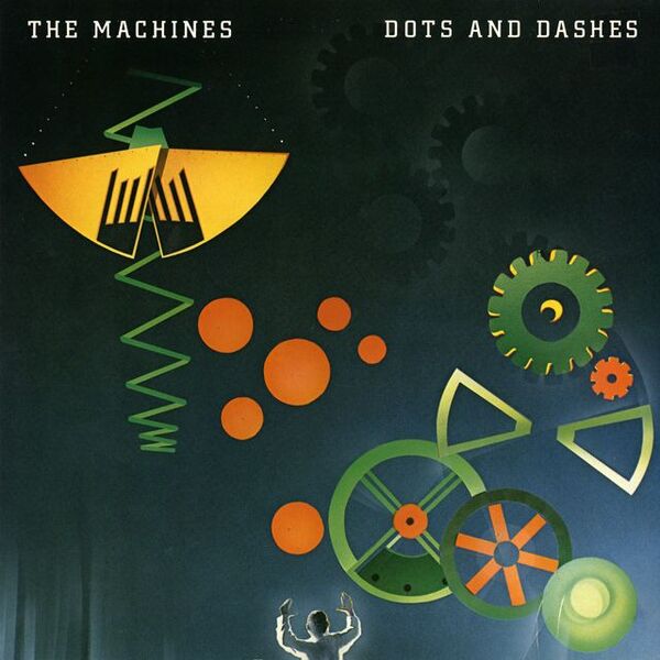 Bestand:TheMachinesDotsandDashesVinylLPAlbumscan - 0029069.jpg