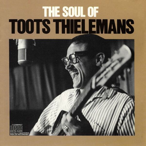 Bestand:TootsThielemansThesoulofTootsThielemansReissueCDalbumscan - 0029439.jpg